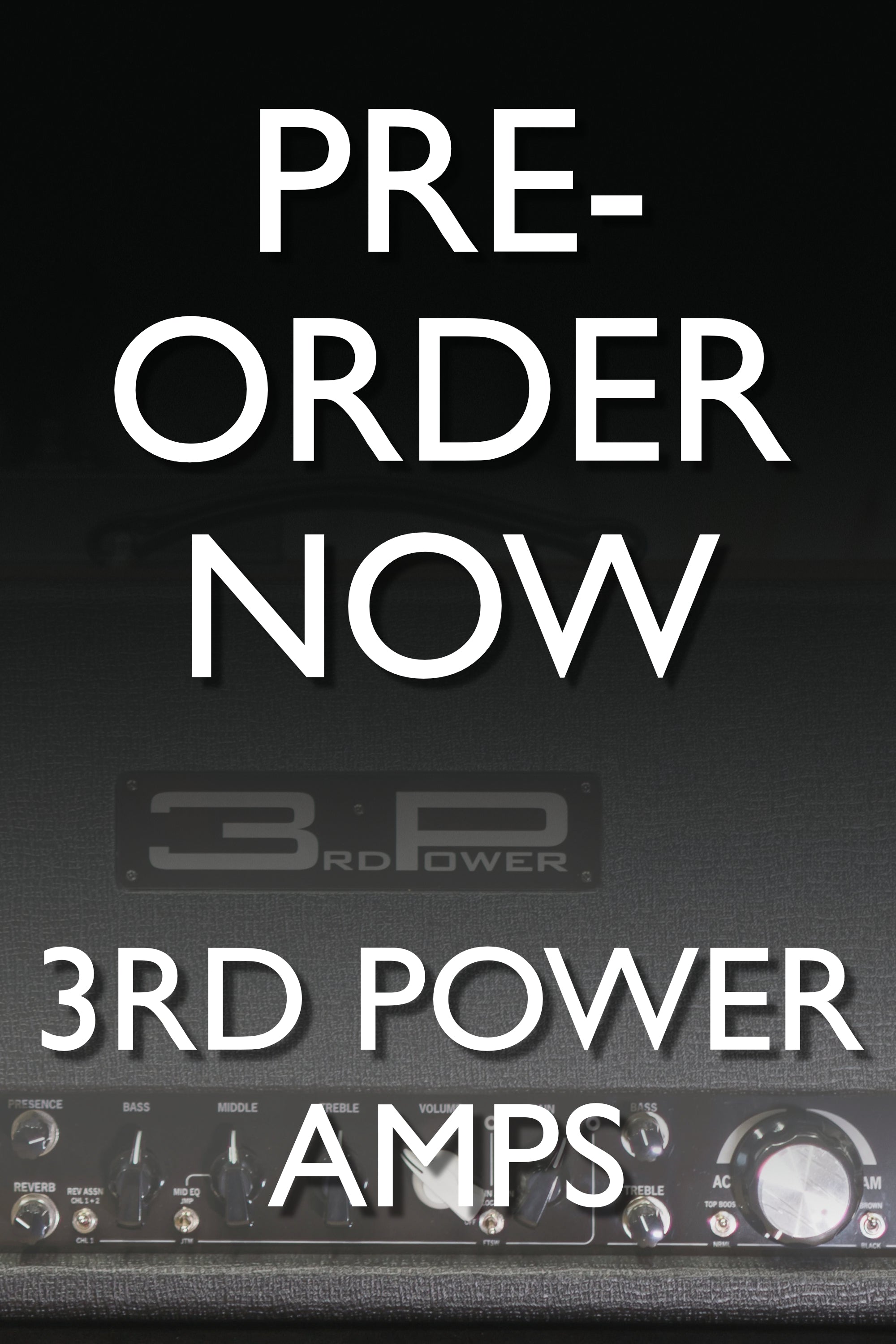 Pre-Order 3P Amps